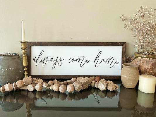 Always Come Home Entryway Sign
