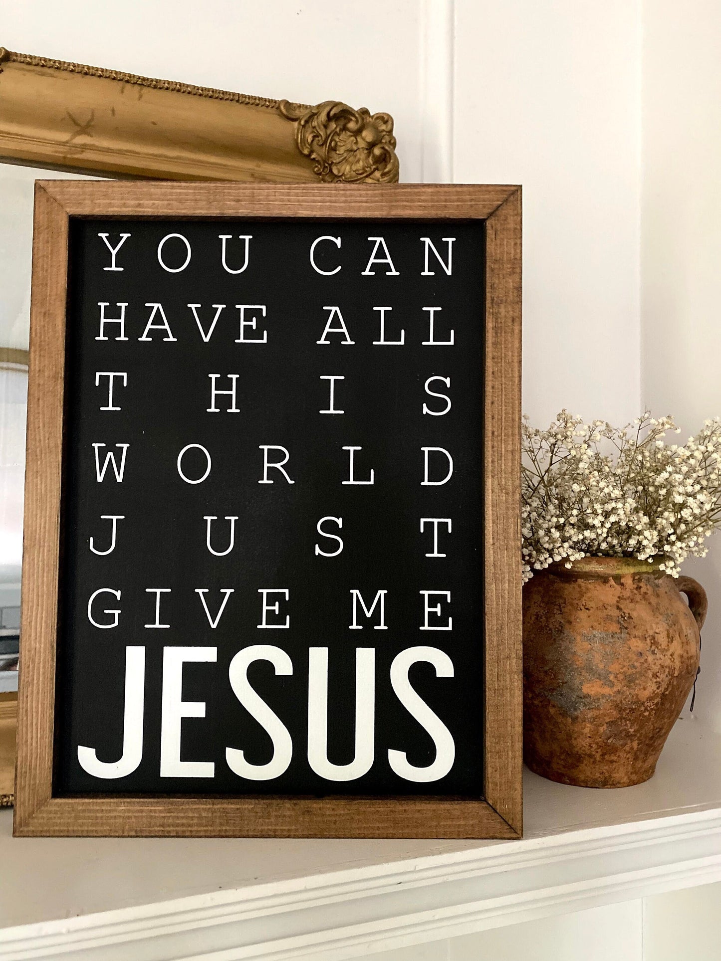 Give Me Jesus Wood Sign